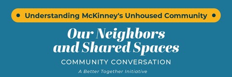 Promotional graphic for a City of McKinney community conversation titled “Our Neighbors and Shared Spaces.” The illustration shows a diverse group of neighbors standing arm in arm in front of colorful homes.